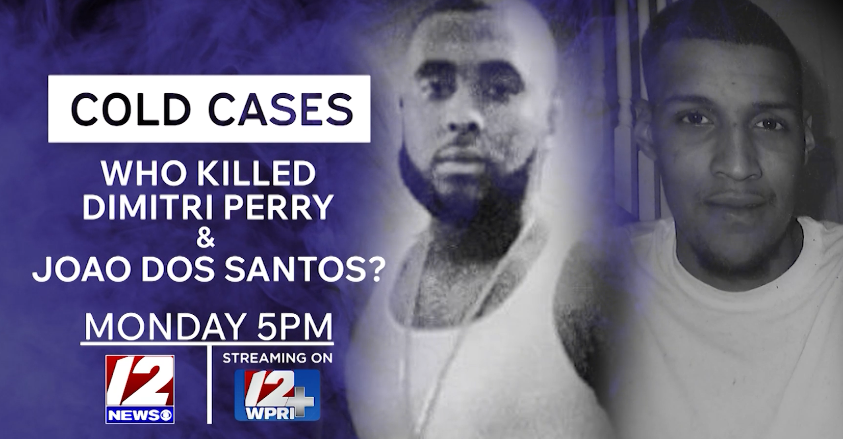 Cold Case: Who killed Dimitry Perry and Joao Dos Santos? – WPRI.com