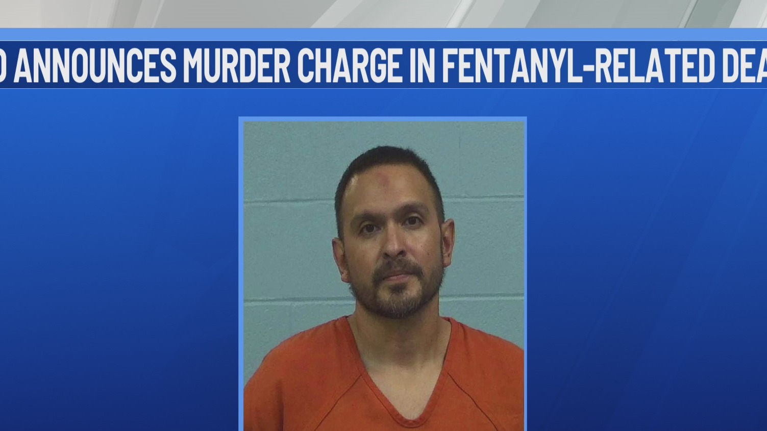 Leander man faces murder charge in Austin fentanyl-related death – KXAN ...