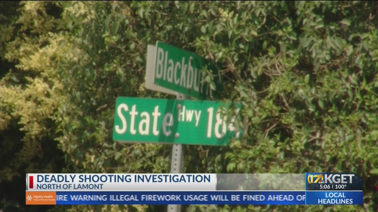KCSO launches deadly shooting investigation north of Lamont – KGET 17 News