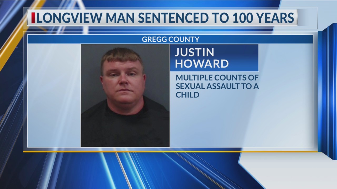 Longview man sentenced to 100 years after sexually abusing child for 12 ...
