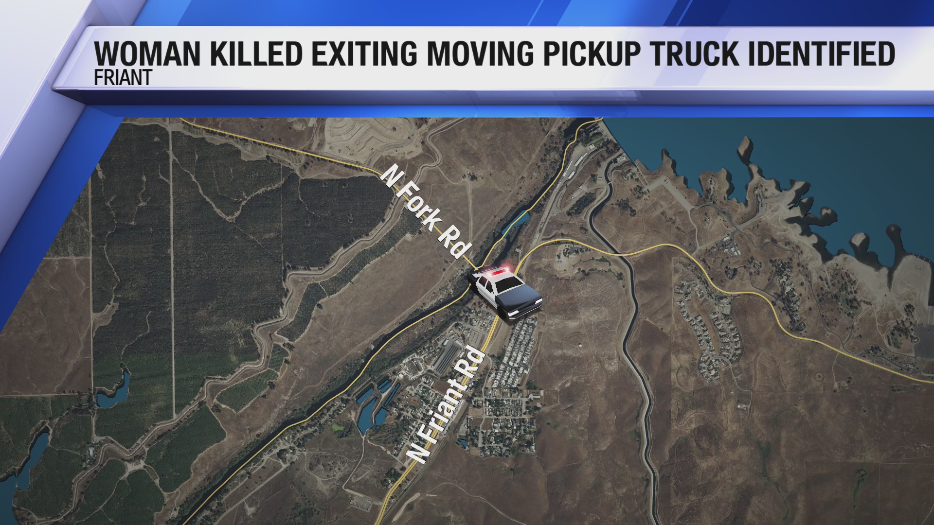 IDENTIFIED: Woman ran over after jumping out truck in Friant – CBS47 ...
