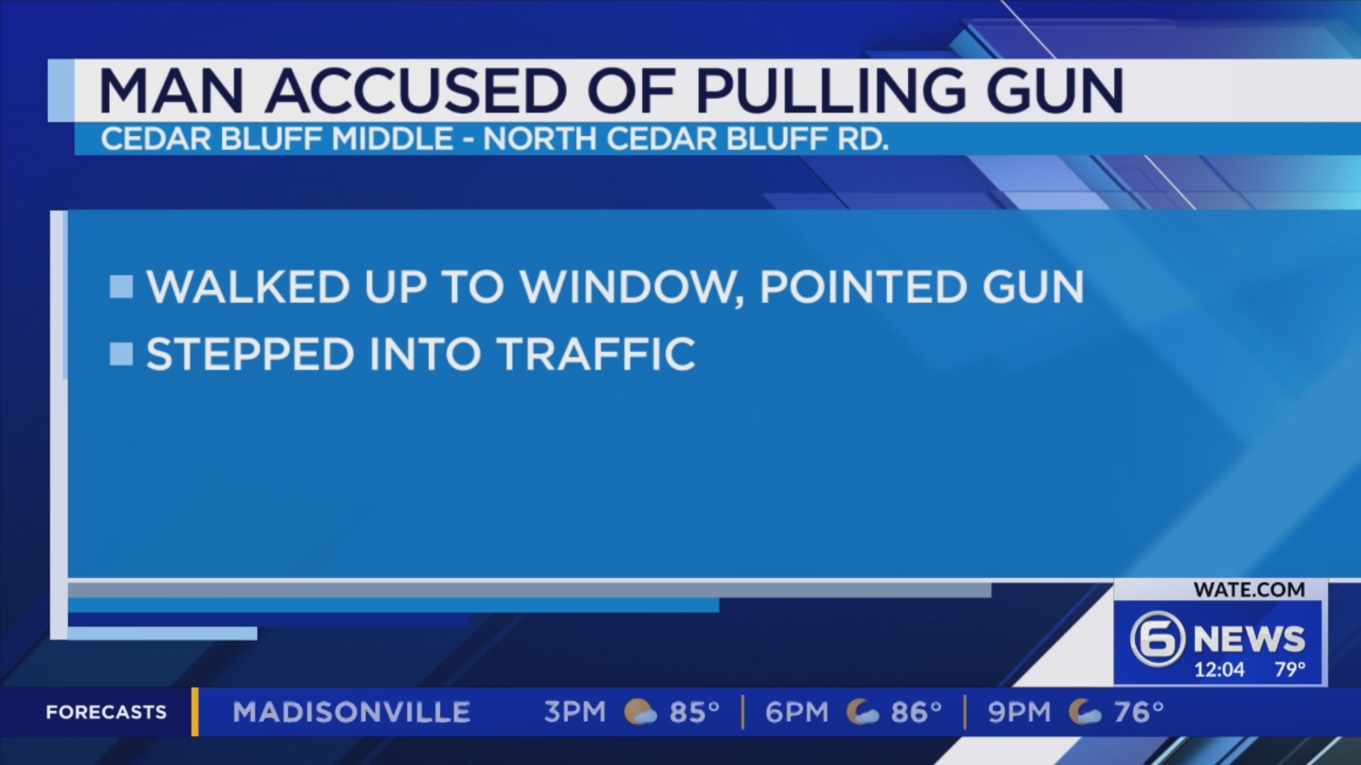 Man accused of pulling gun on woman at Cedar Bluff Middle – WATE 6 On ...