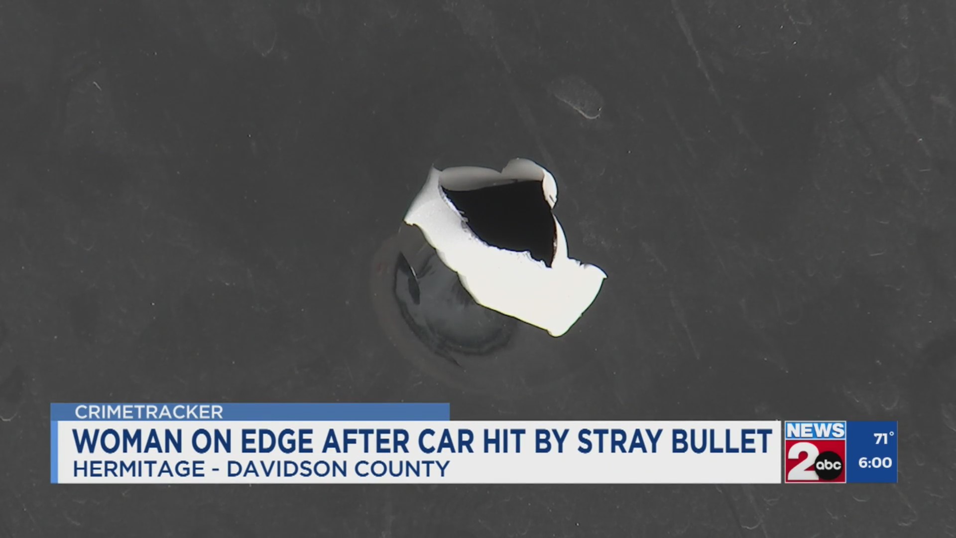 Woman on edge after car hit by stray bullet in Hermitage – WKRN News 2