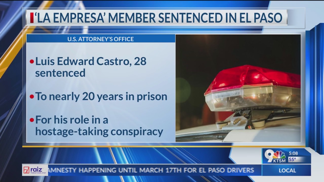 ‘La Empresa’ member sentenced to 20 years in El Paso – KTSM 9 News