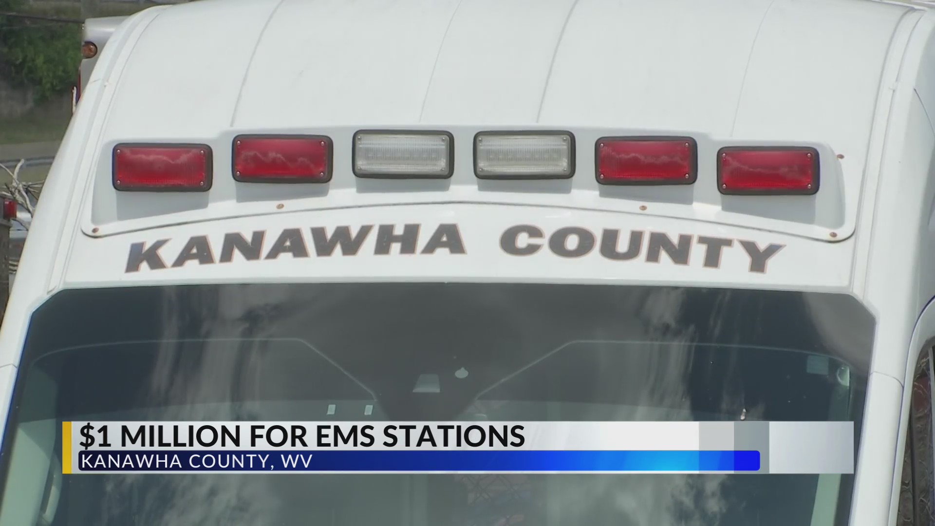Kanawha County getting $1M toward new EMS stations – WOWK 13 News