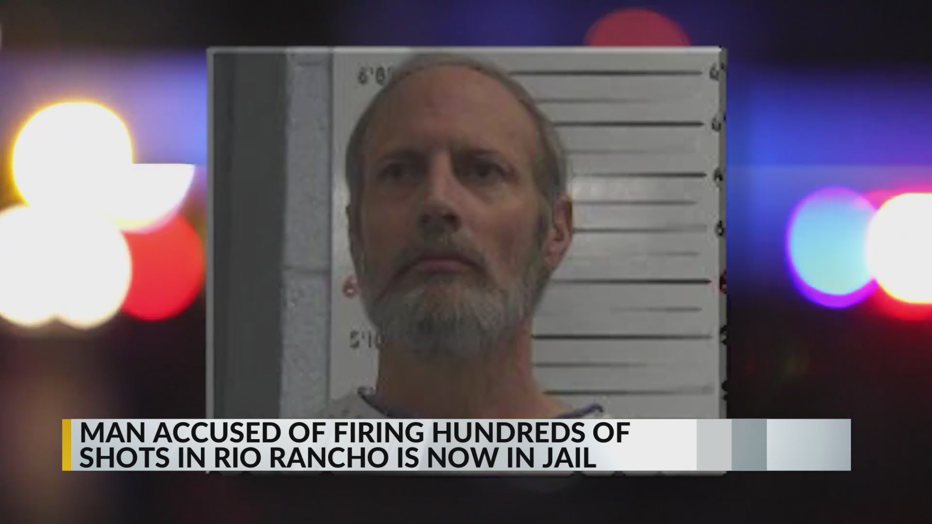 Rio Rancho man accused of firing hundreds of rounds from home booked ...