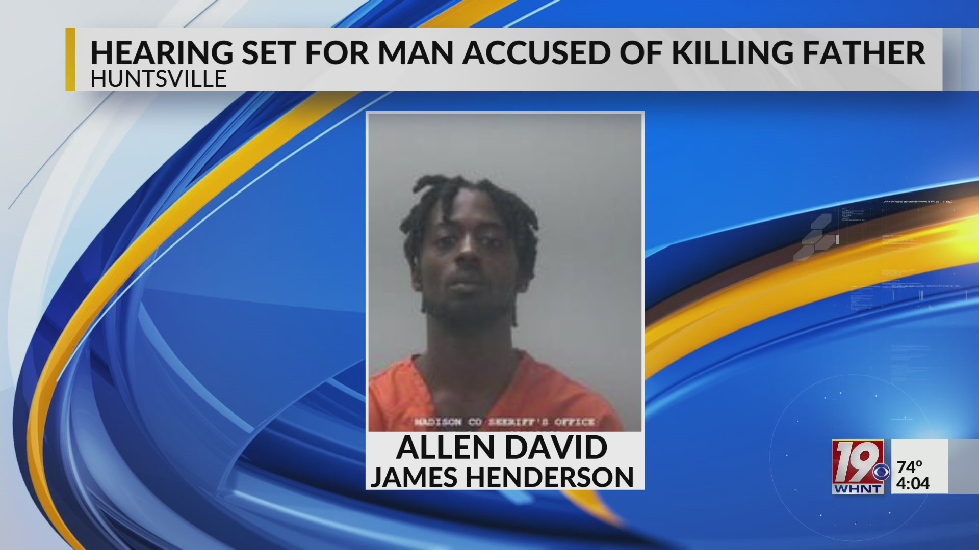 Hearing Set For Man Accused Of Killing Father | Feb. 3, 2025 | News 19 ...