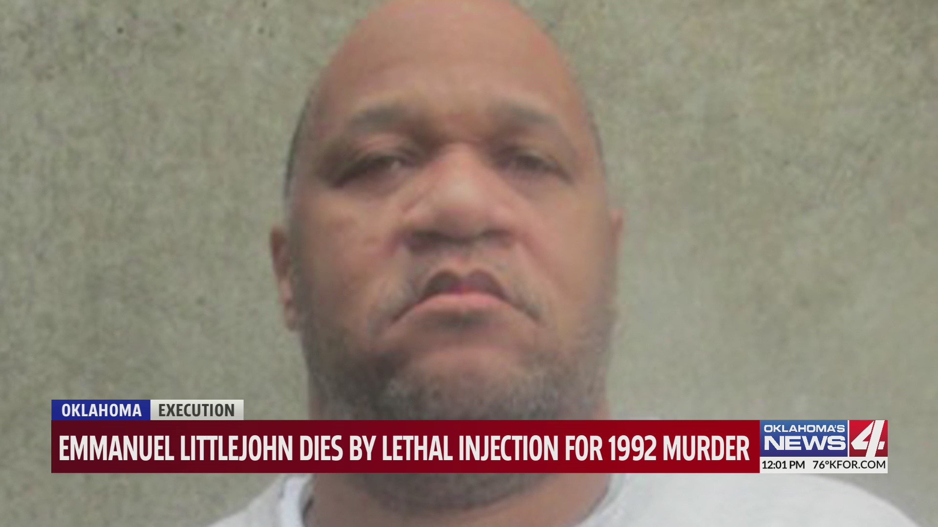 State of Oklahoma executes Emmanuel Littlejohn for 1992 murder KFOR