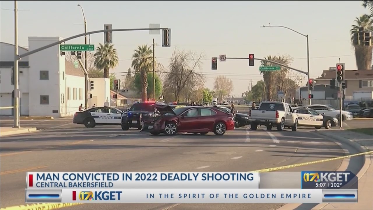 Man convicted in 2022 deadly shooting in central Bakersfield – KGET 17 News