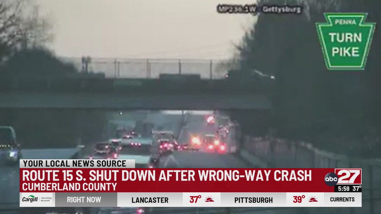 Route 15 closed after wrong-way driver hits multiple cars – ABC27