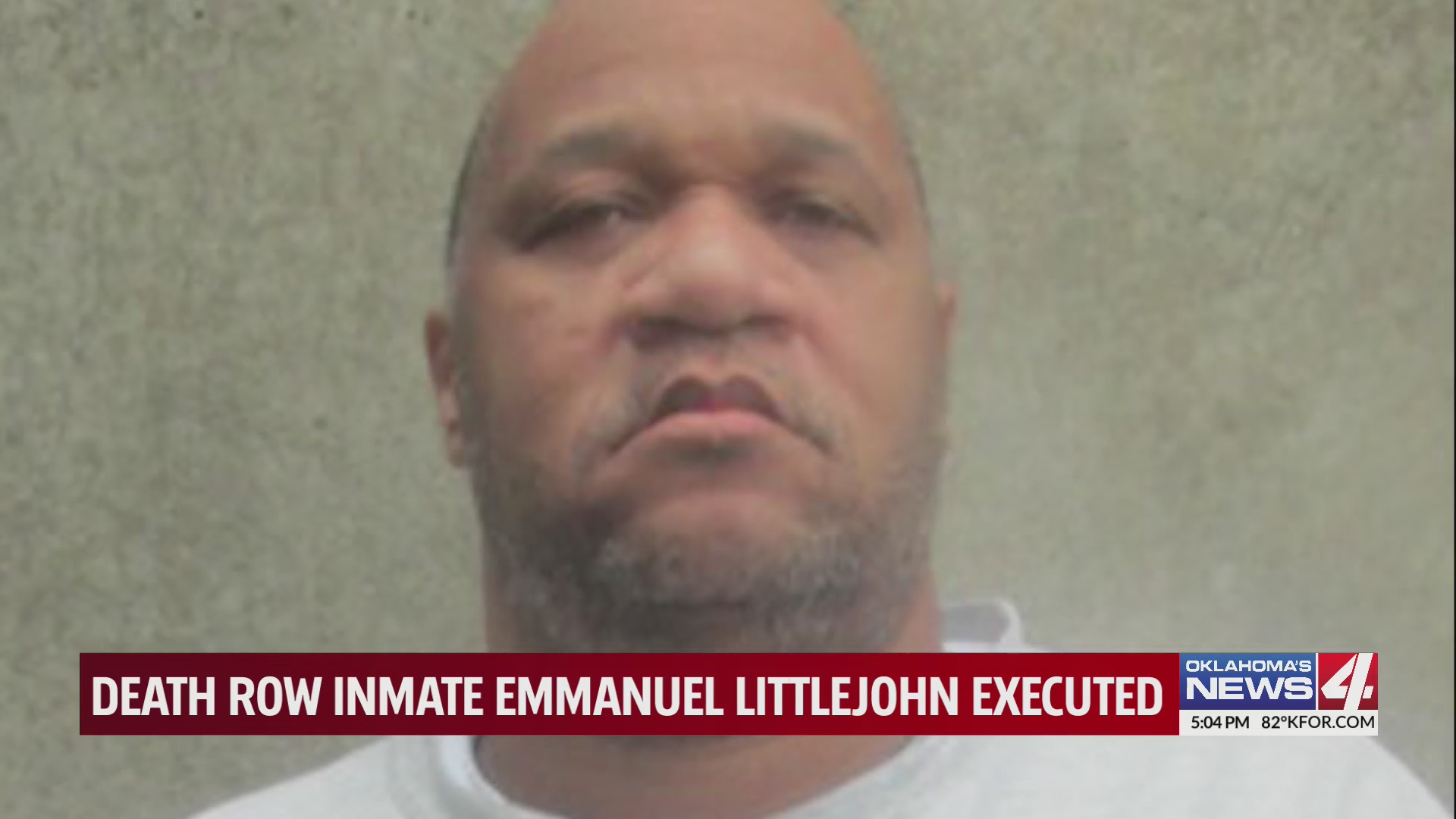 Death row inmate Emmanuel LittleJohn executed Oklahoma City