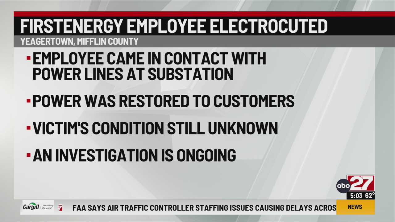 FirstEnergy employee electrocuted by power lines; causes power outage ...