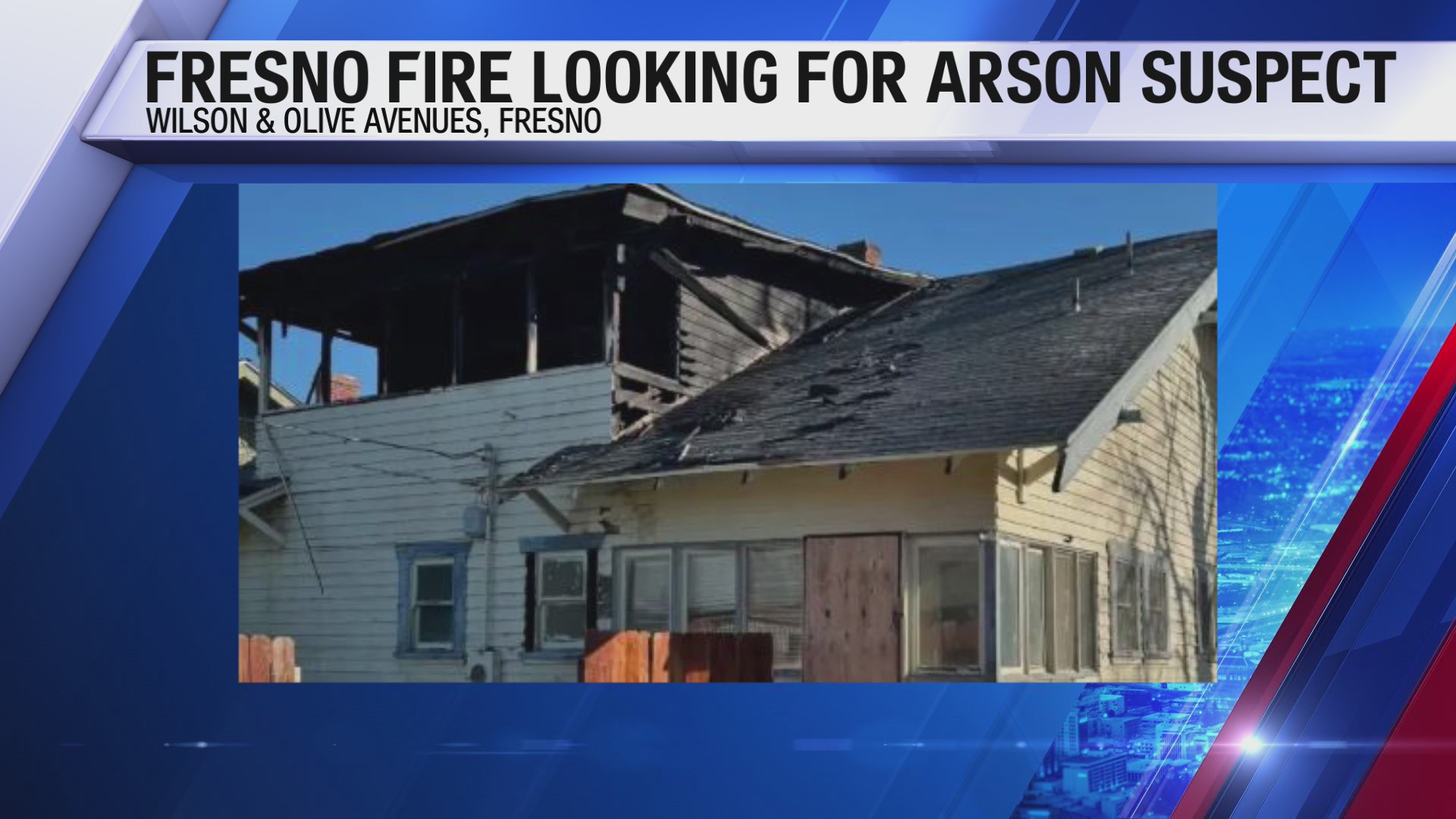 Fresno firefighters seek arson suspect in house fire – CBS47 and KSEE24 ...