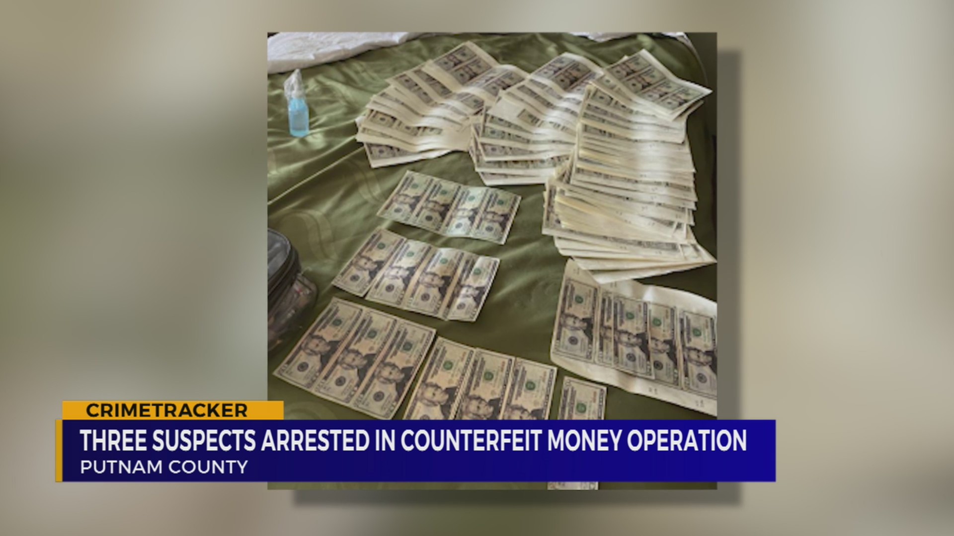Three suspects arrested in Putnam County connected to counterfeit money ...