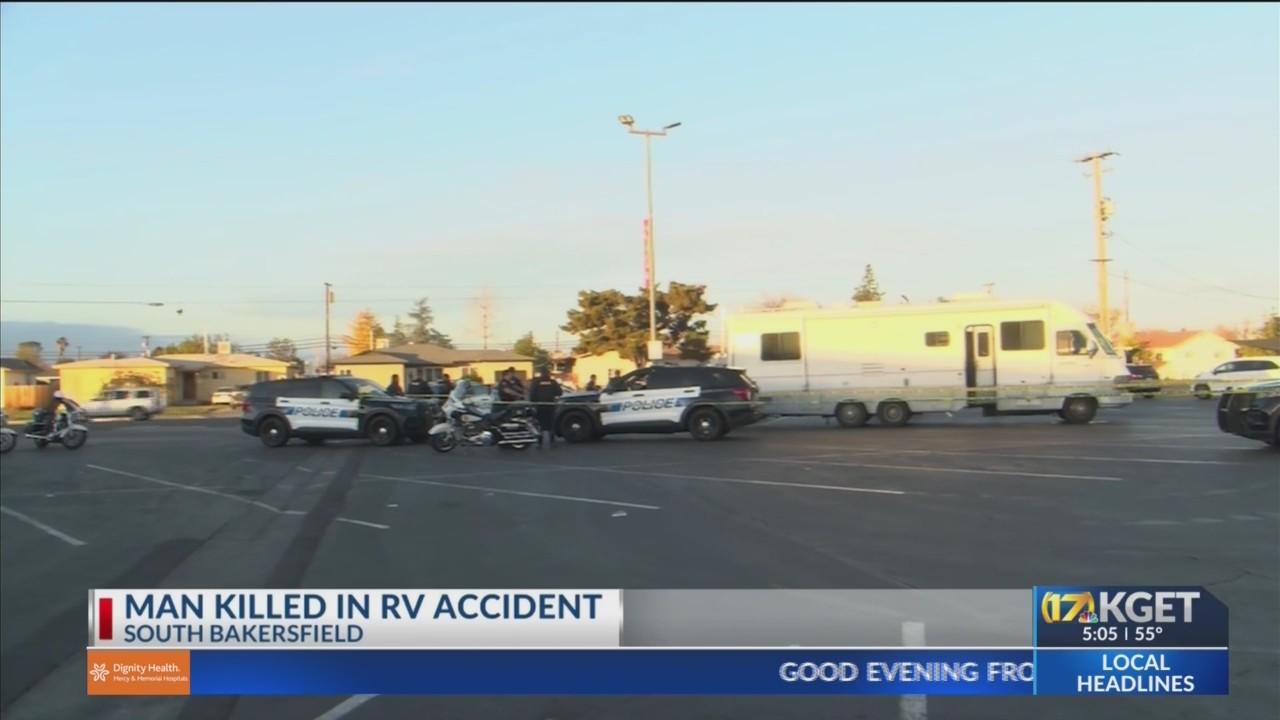 Man killed in RV accident in south Bakersfield – KGET 17 News