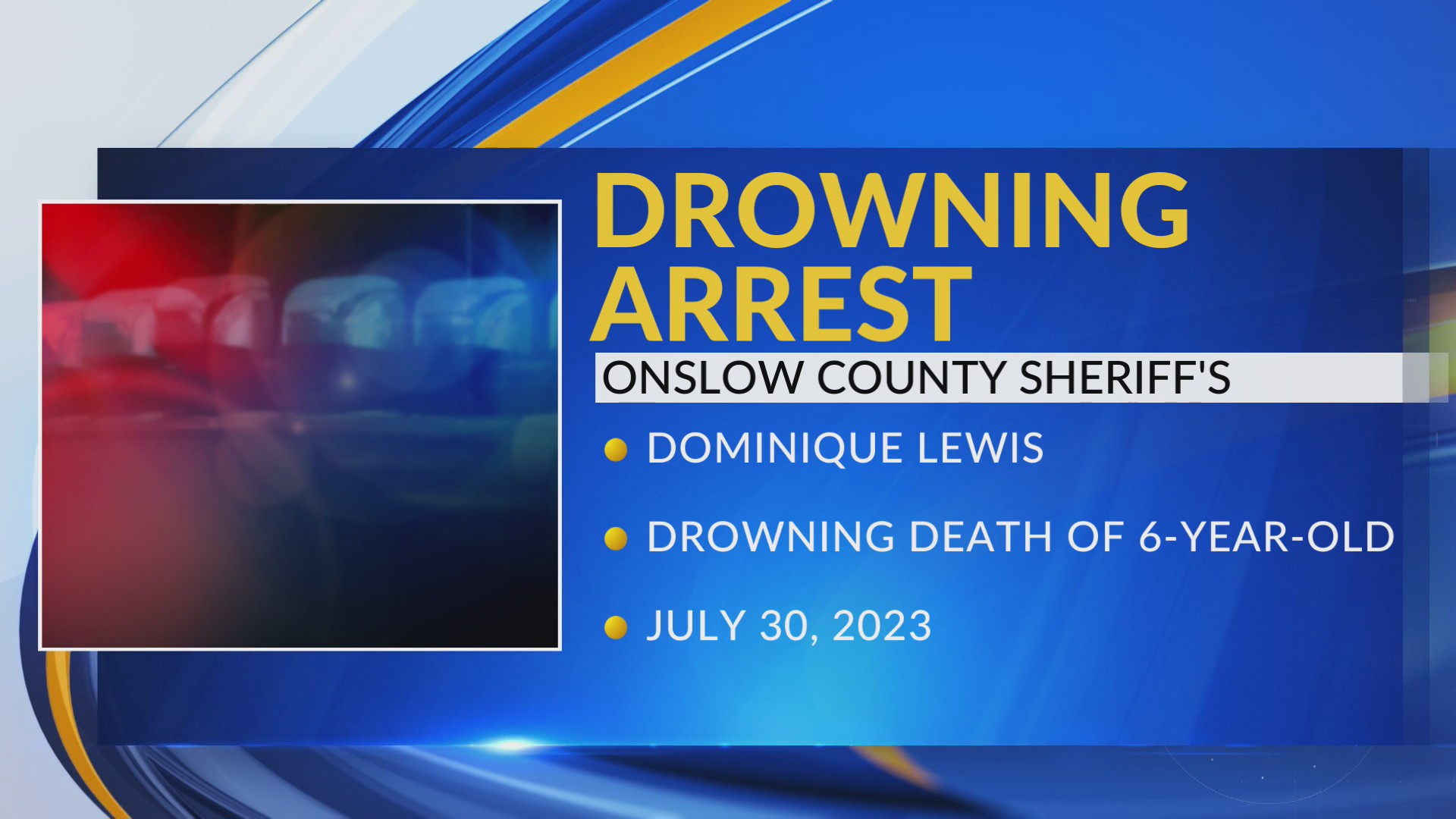 Arrest made in 2023 drowning of child in Onslow County WNCT