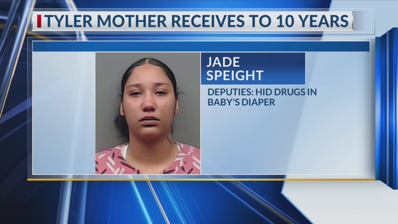 Tyler woman gets 10 years after deputy finds fentanyl in baby’s diaper ...