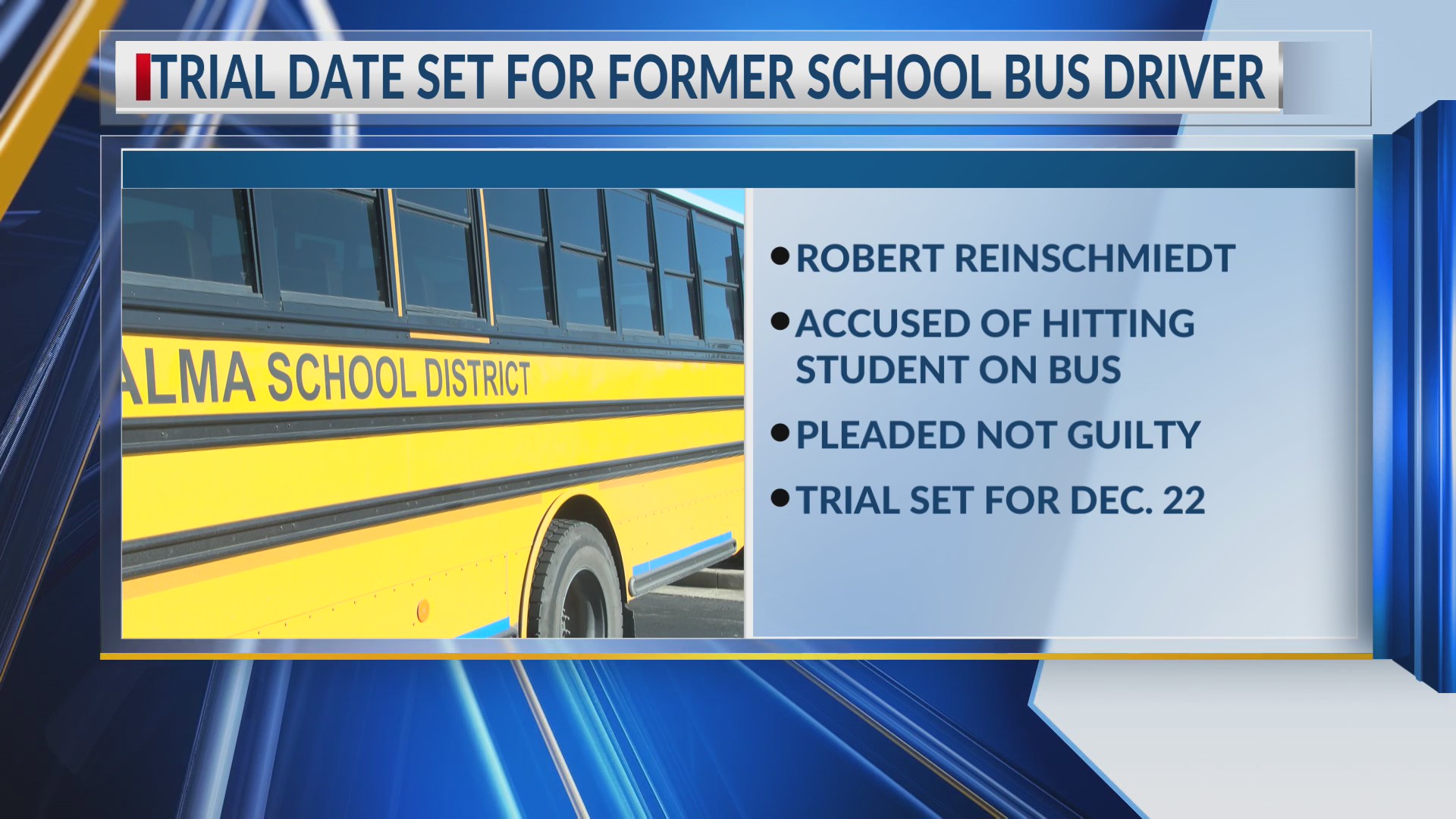 Trial date set for former Alma school bus driver accused of striking ...