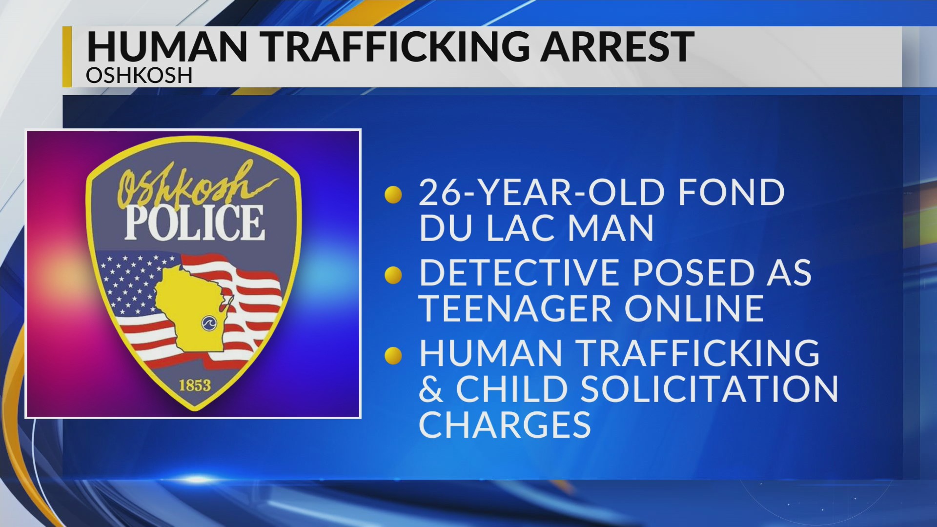 Human Solicitation Oshkosh Police Department arrests Fond du Lac man for human trafficking ...