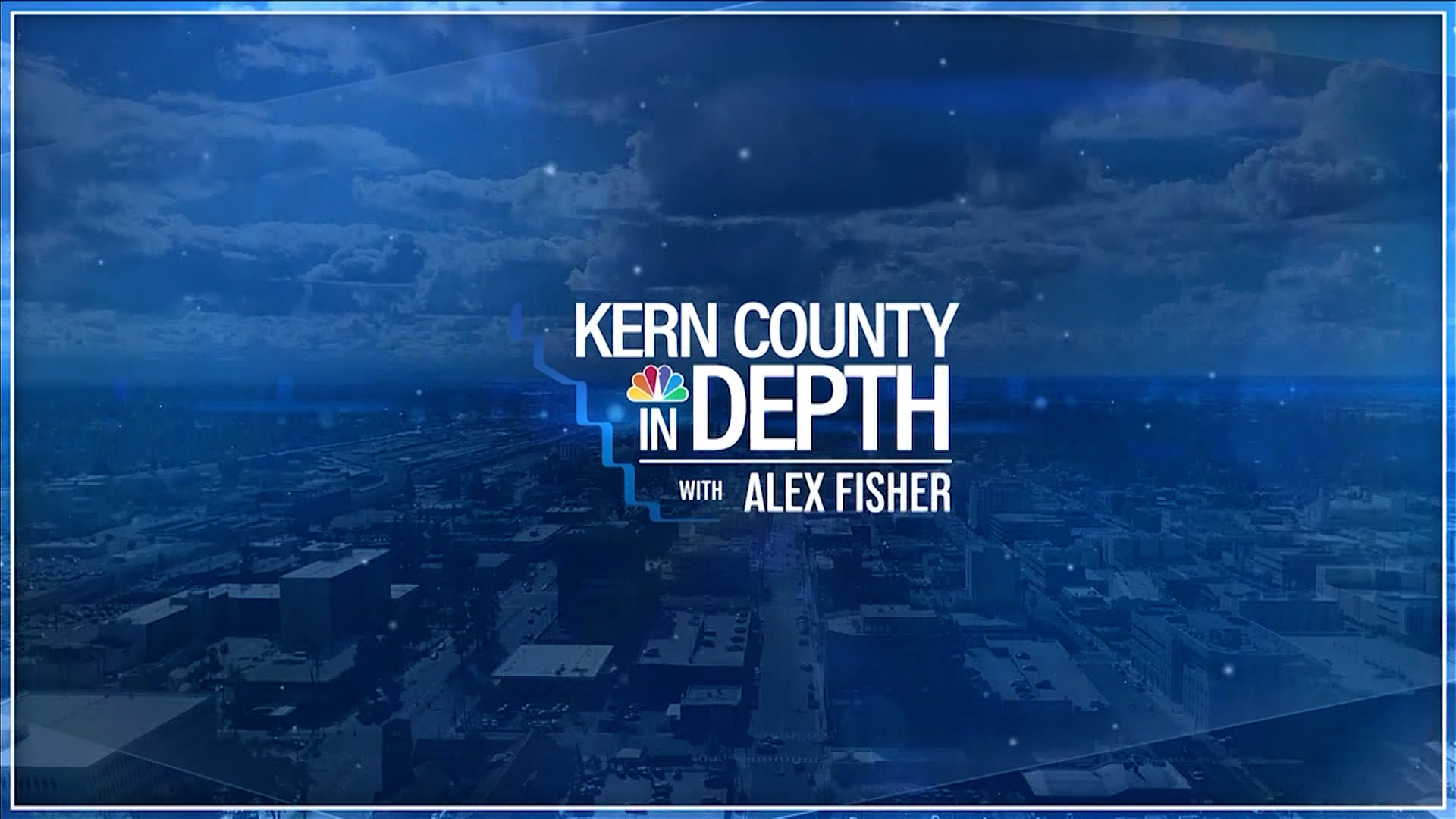 Kern County In Depth: May 18, 2025 – KGET 17 News