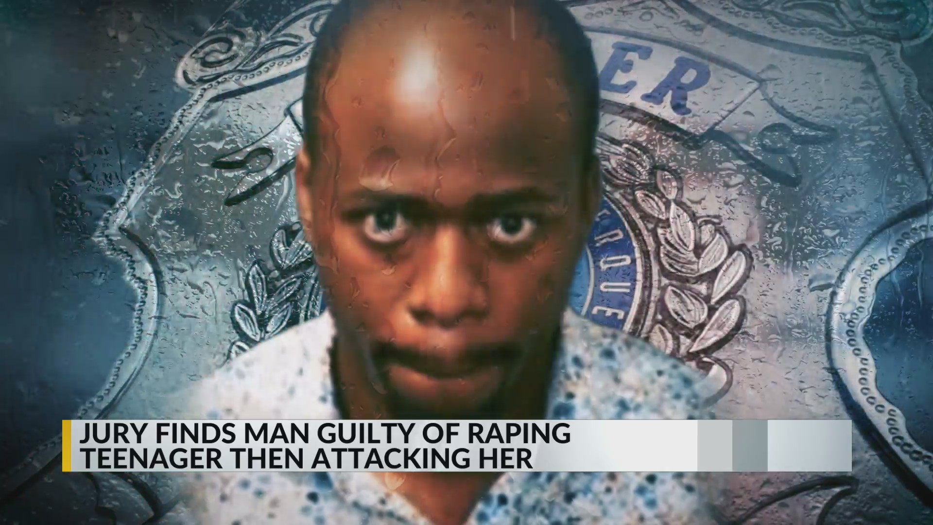 Albuquerque man found guilty in 2024 teen rape – KRQE NEWS 13 ...