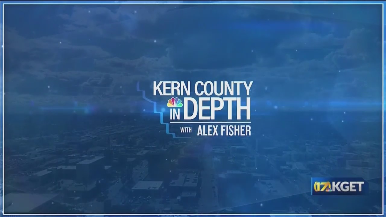 Kern County In Depth: Jan. 19, 2025 – KGET 17 News