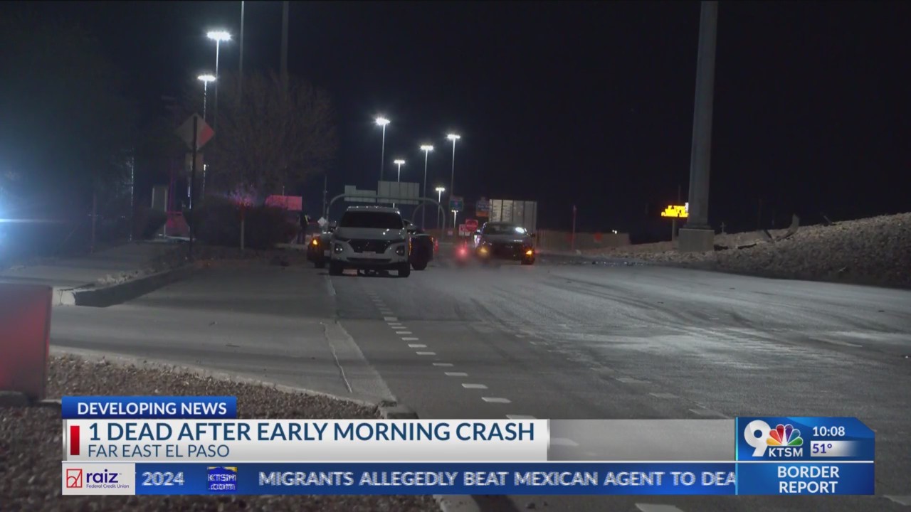 1 dead after early morning crash in far East El Paso – KTSM 9 News
