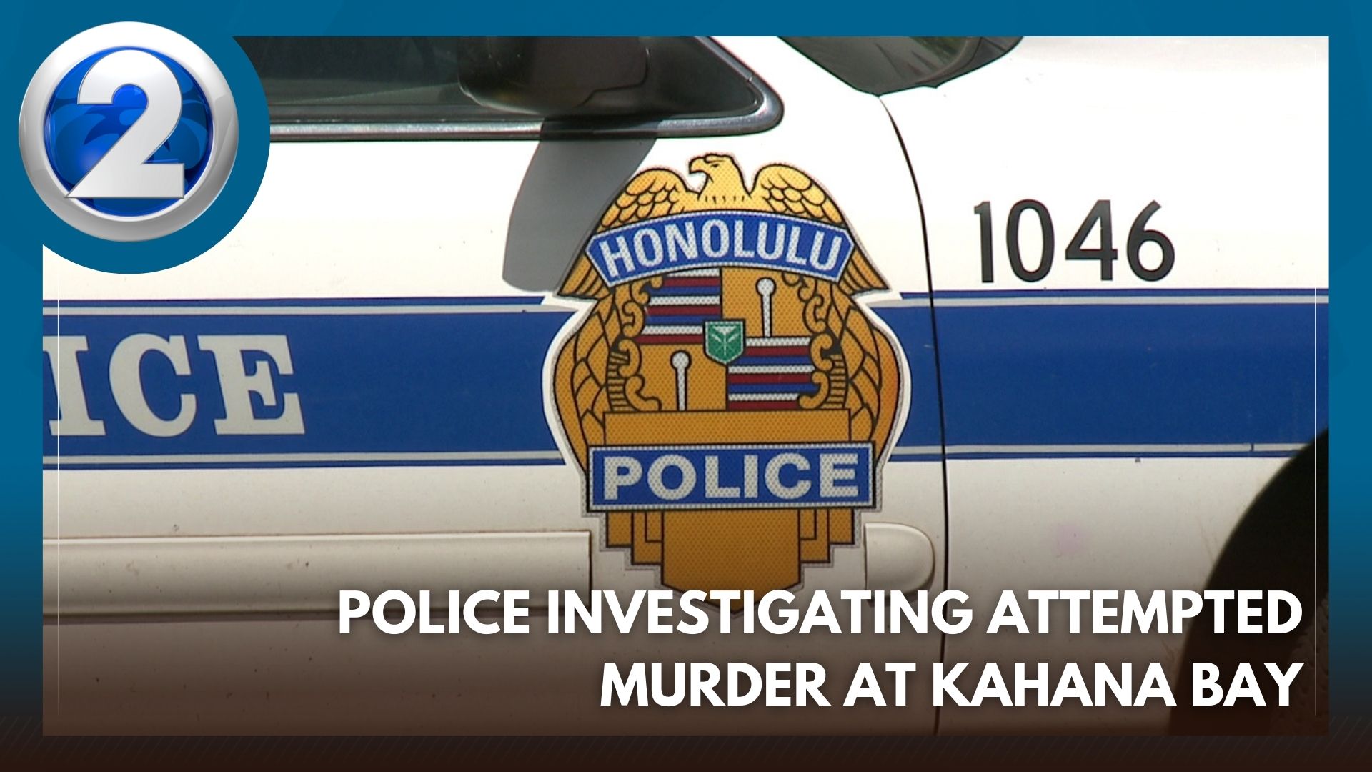 Police investiagting attempted murder at Kahana Bay – KHON2