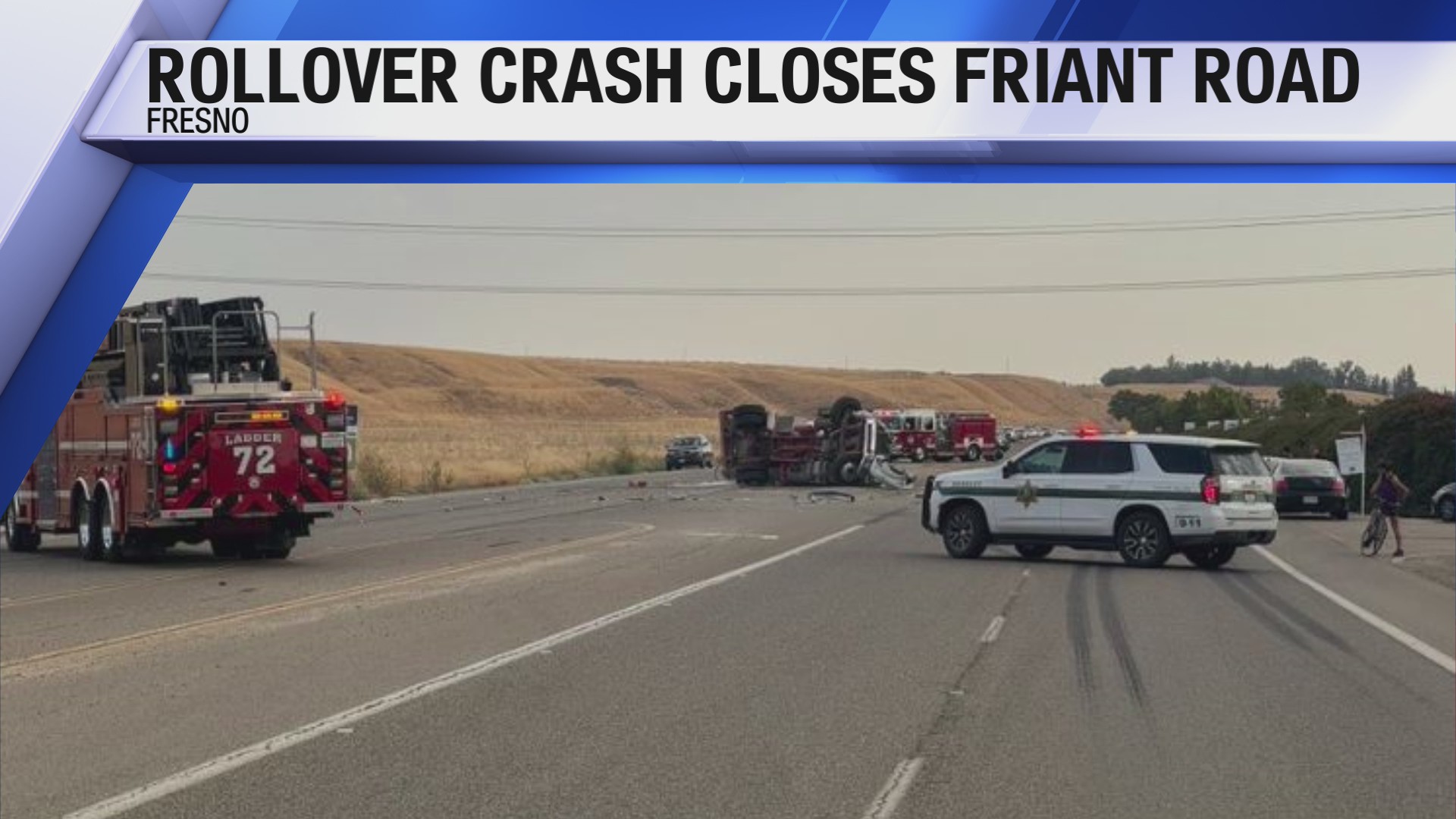 Truck rollover crash closes Fresno County road – CBS47 and KSEE24 ...