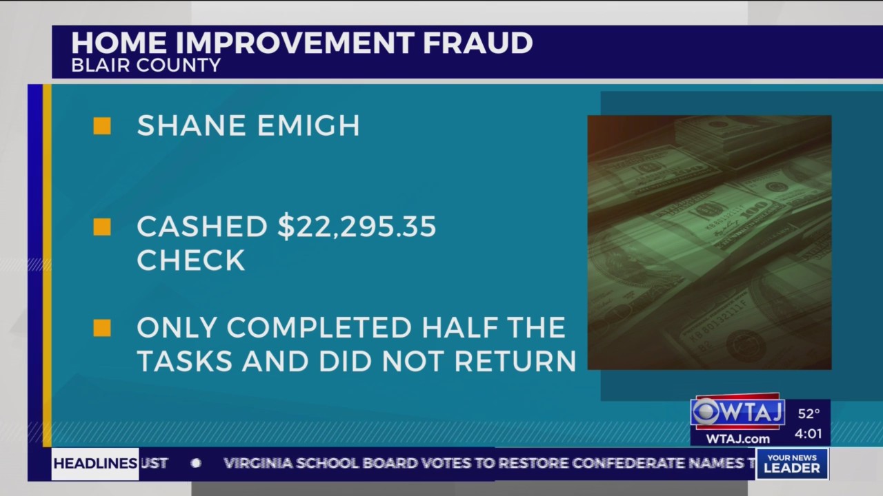 Blair County man charged in $22K home improvement fraud – WTAJ | Your ...
