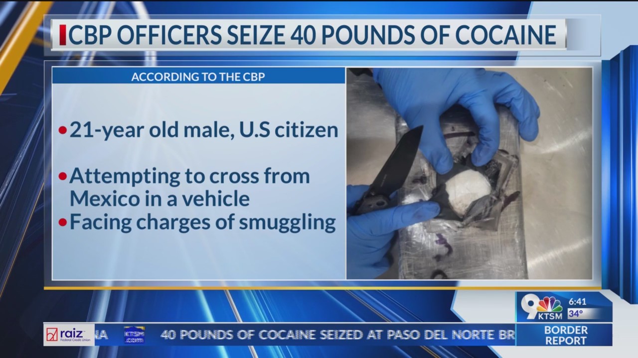 El Paso CBP officers seize 40 pounds of cocaine – KTSM 9 News