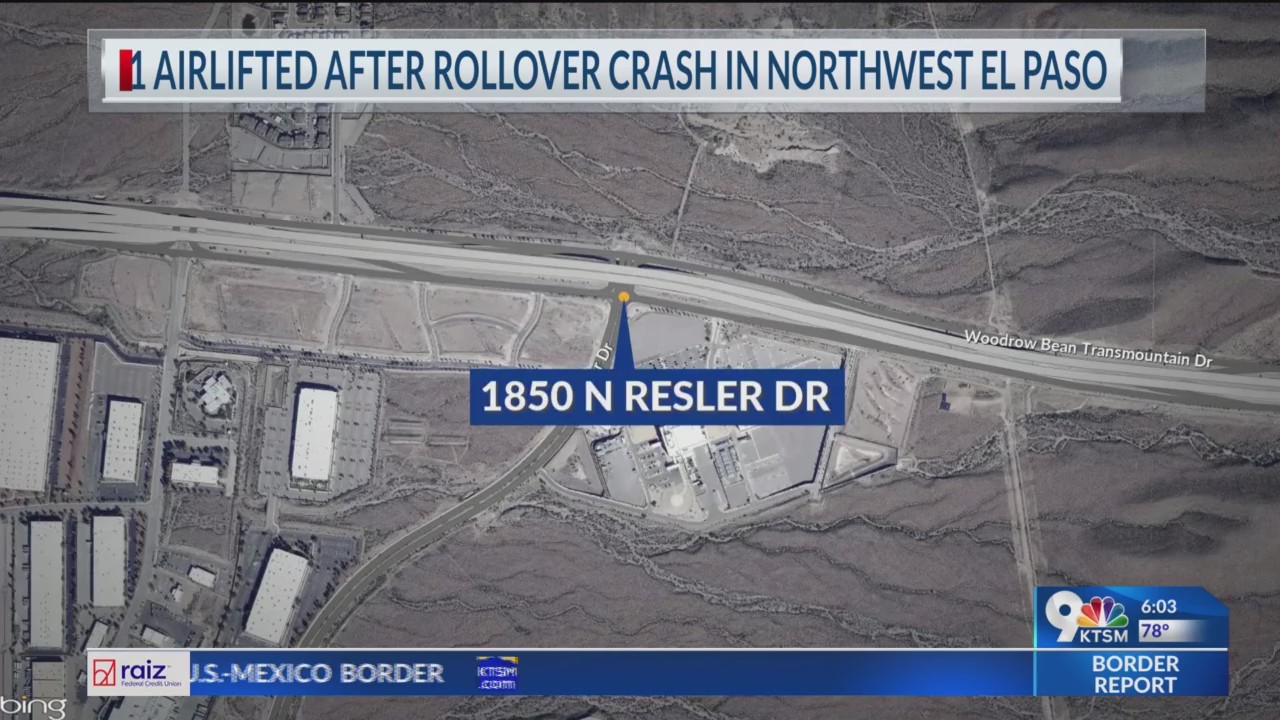 1 airlifted after rollover crash in Northwest El Paso – KTSM 9 News