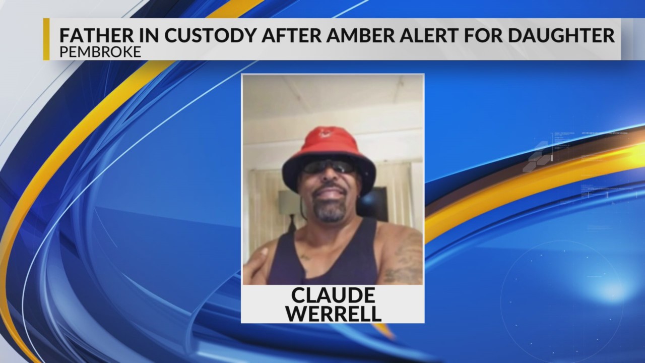 Father in custody after Amber Alert issued for daughter in Pembroke ...