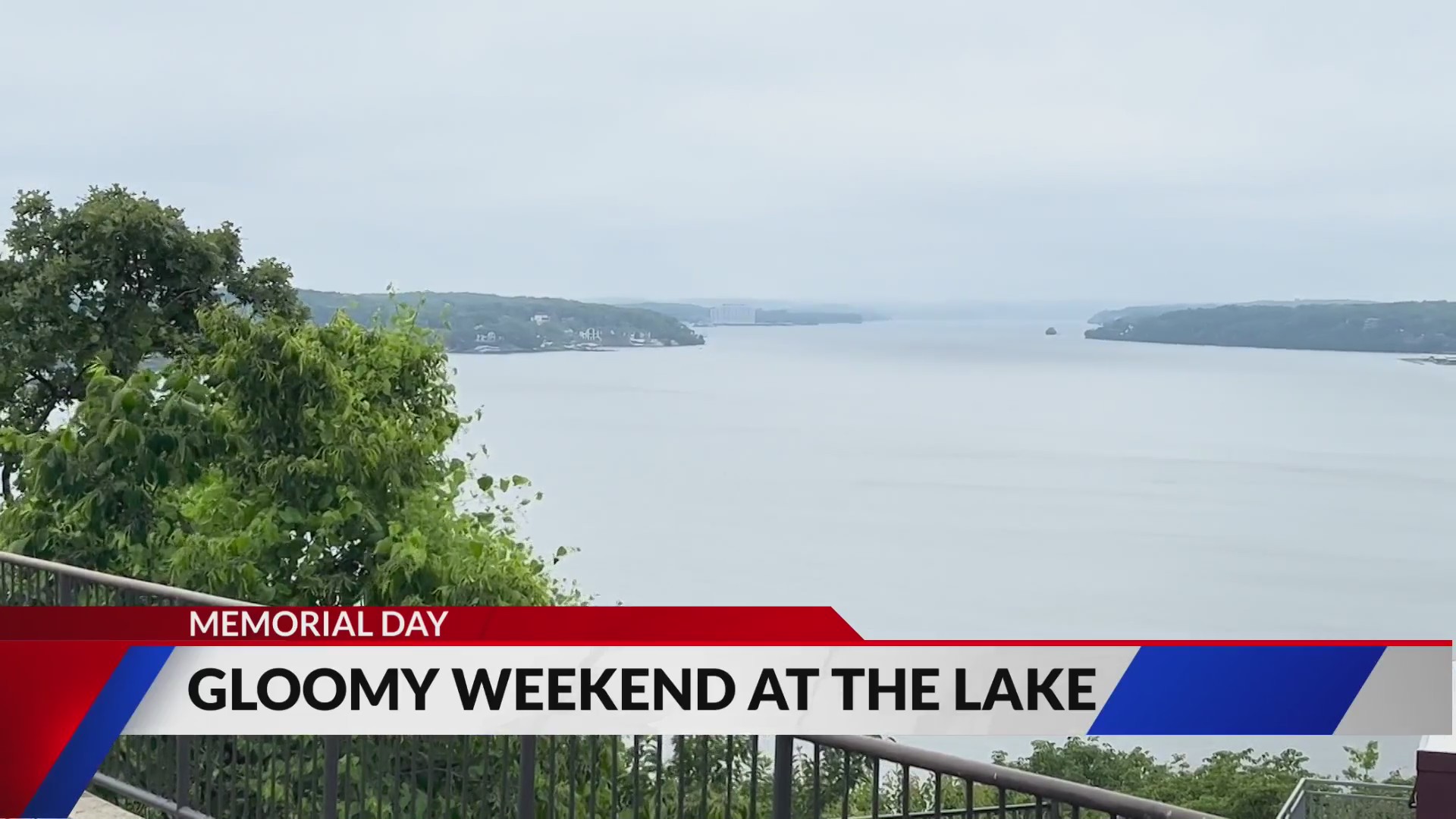 Gloomy weather at Lake of the Ozarks for Memorial Day