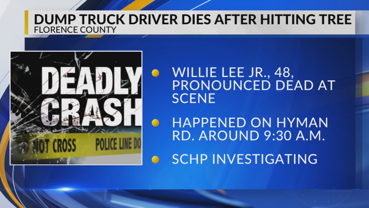 Florence County Public Works driver dies after dump truck hits tree ...