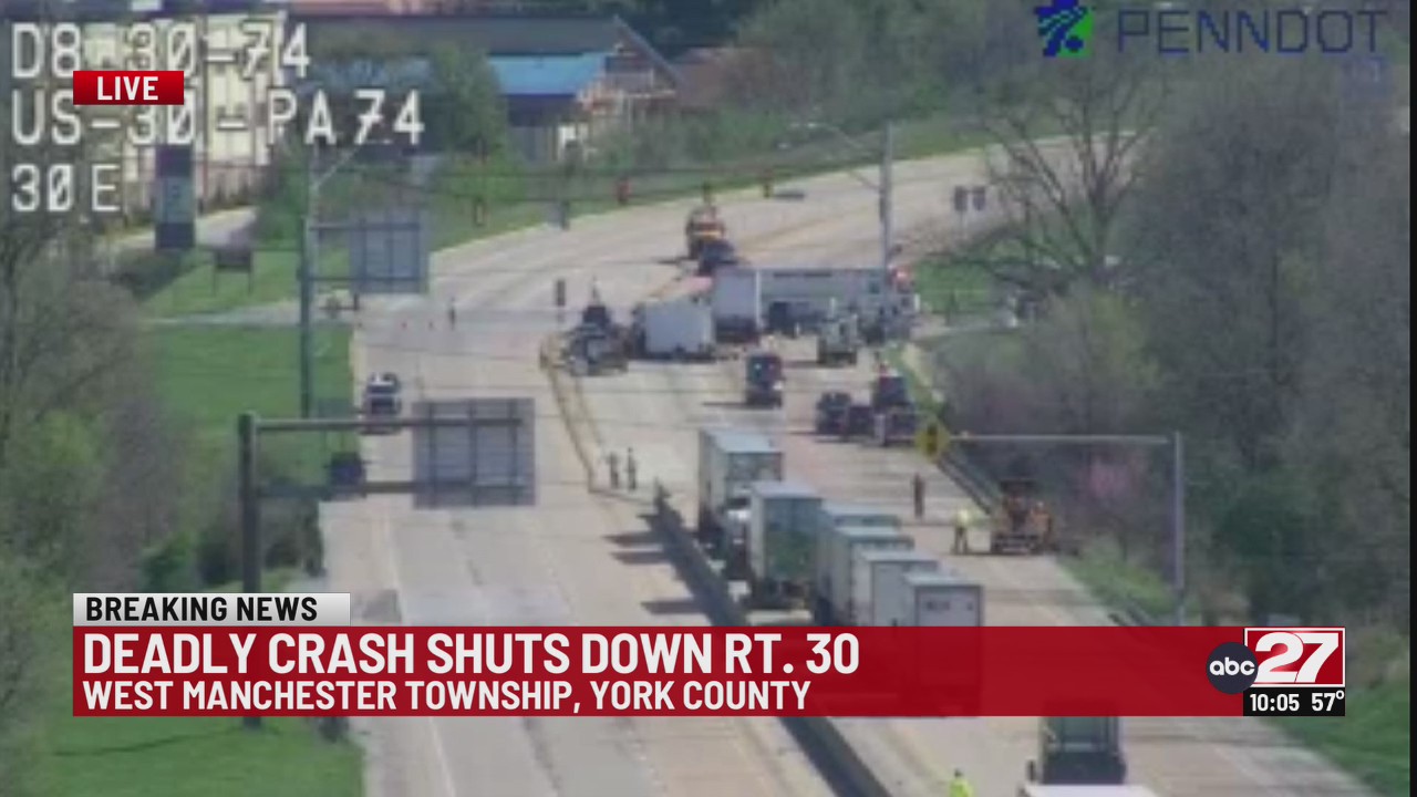 Deadly crash shuts down Route 30 in York County – ABC27