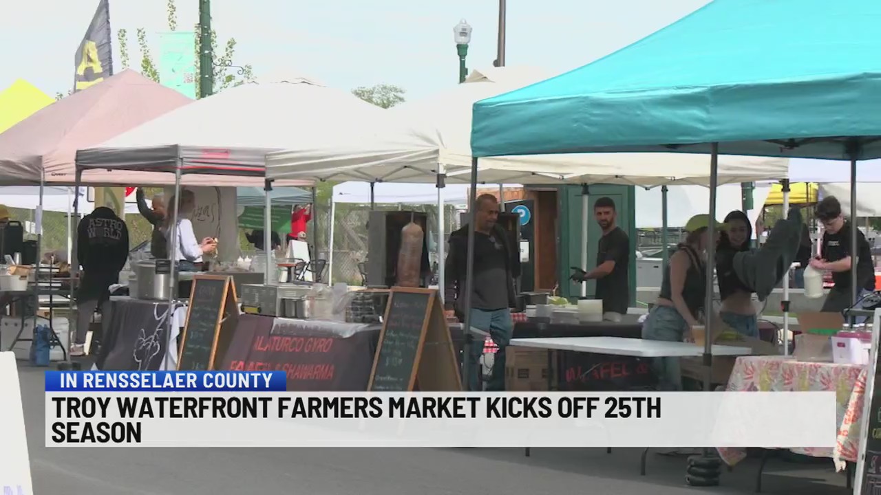 Troy Waterfront Farmers Market kicks off 25th season NEWS10 ABC