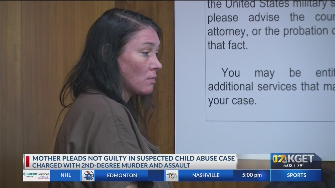 Woman pleads not guilty to murder in death of daughter, 2 – KGET 17 News