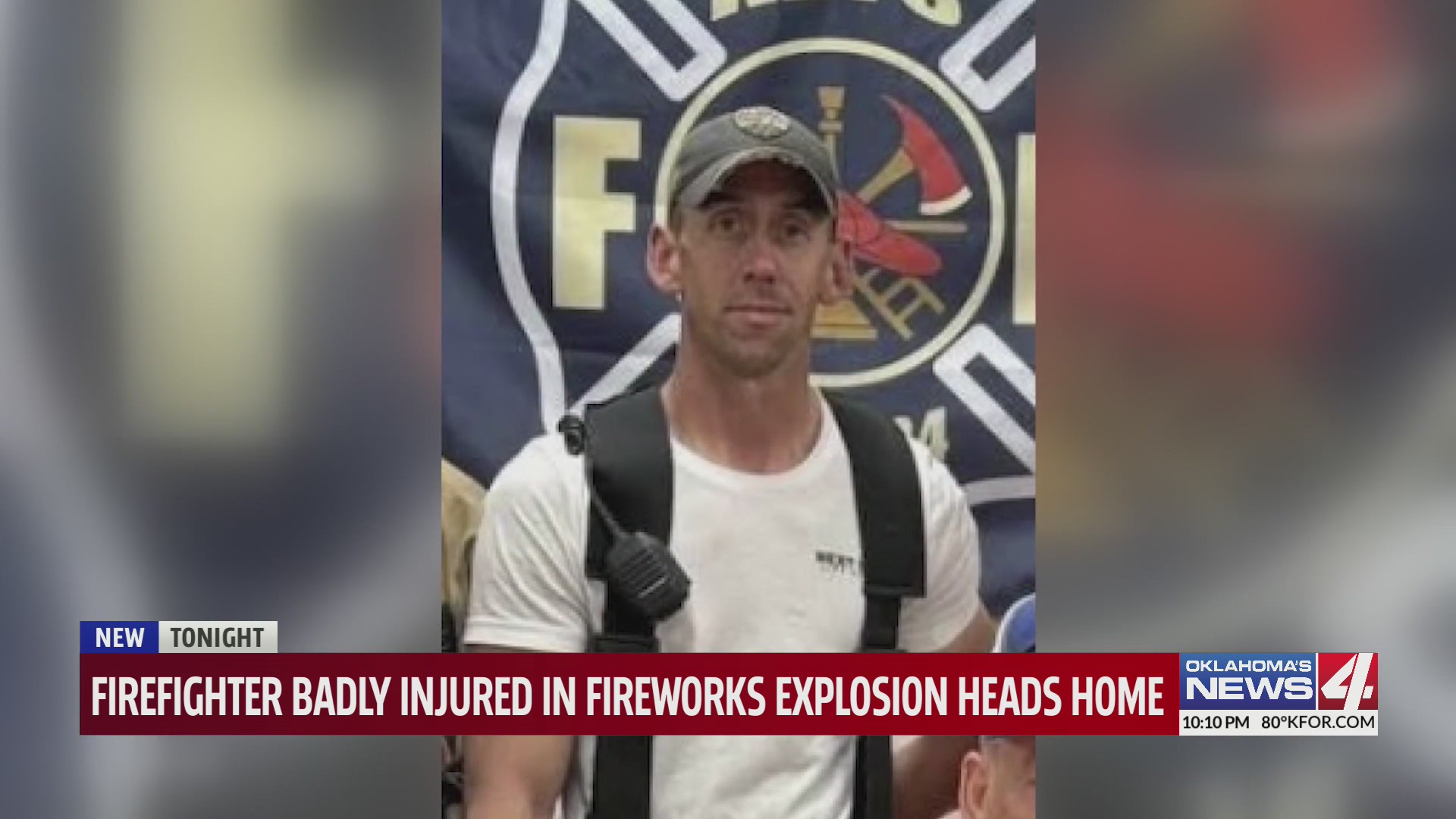 Firefighter badly injured in fireworks explosion heads home – KFOR.com ...