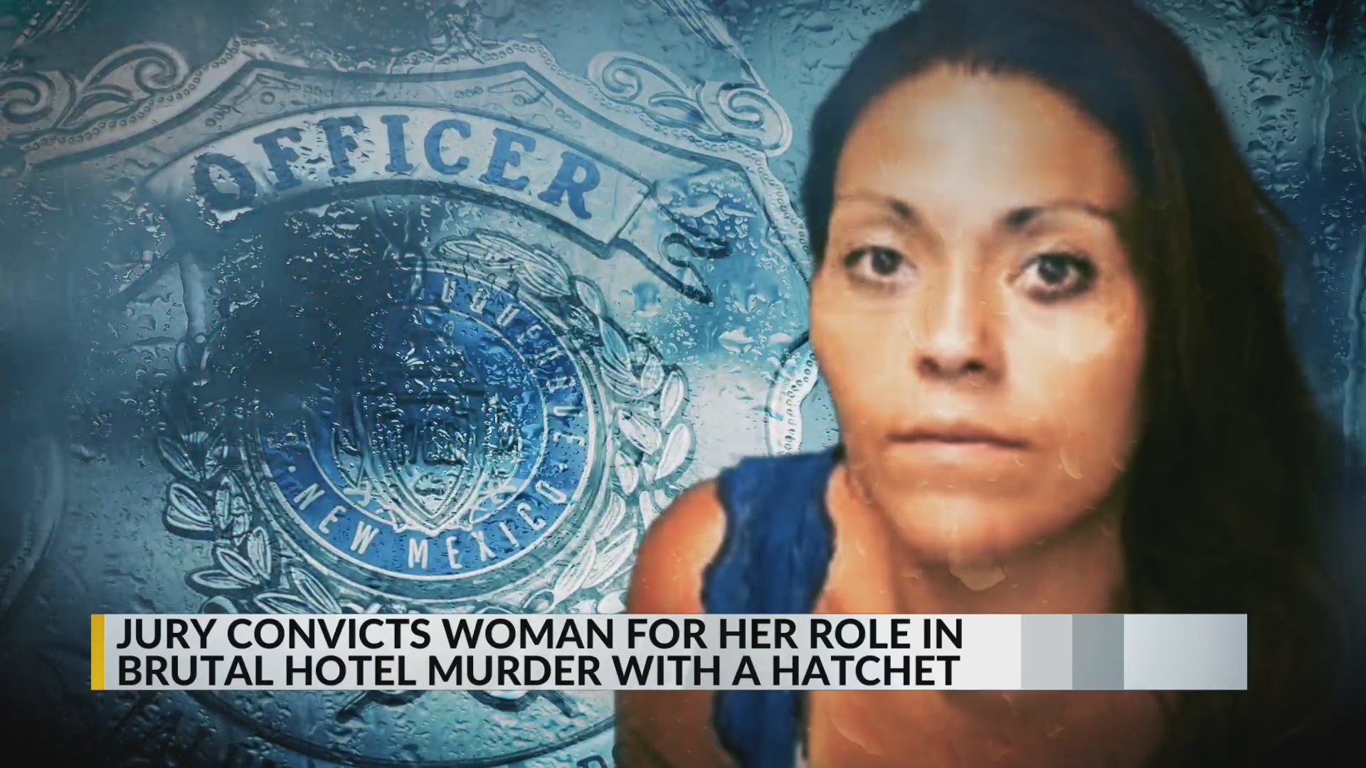 Woman convicted for her role in hatchet murder at Albuquerque motel ...