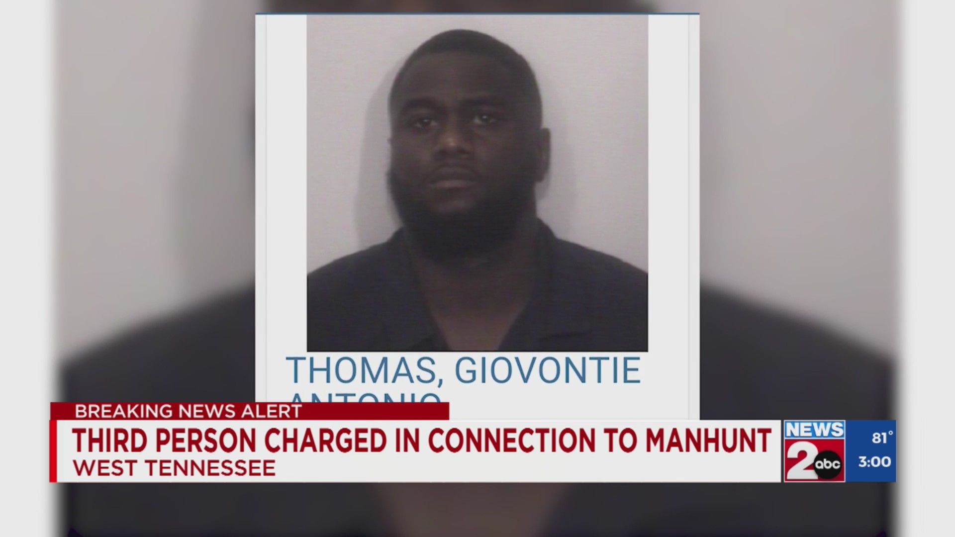 Third person charged in connection with manhunt – WKRN News 2