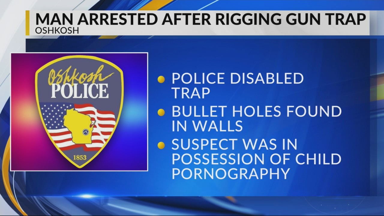 Weapons complaint in Oshkosh leads to arrest of 25-year-old after police find child porn & gun contraption – WFRV Local 5 – Green Bay, Appleton