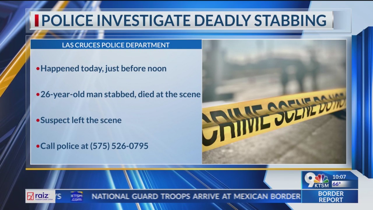 Man stabbed to death in Las Cruces – KTSM 9 News