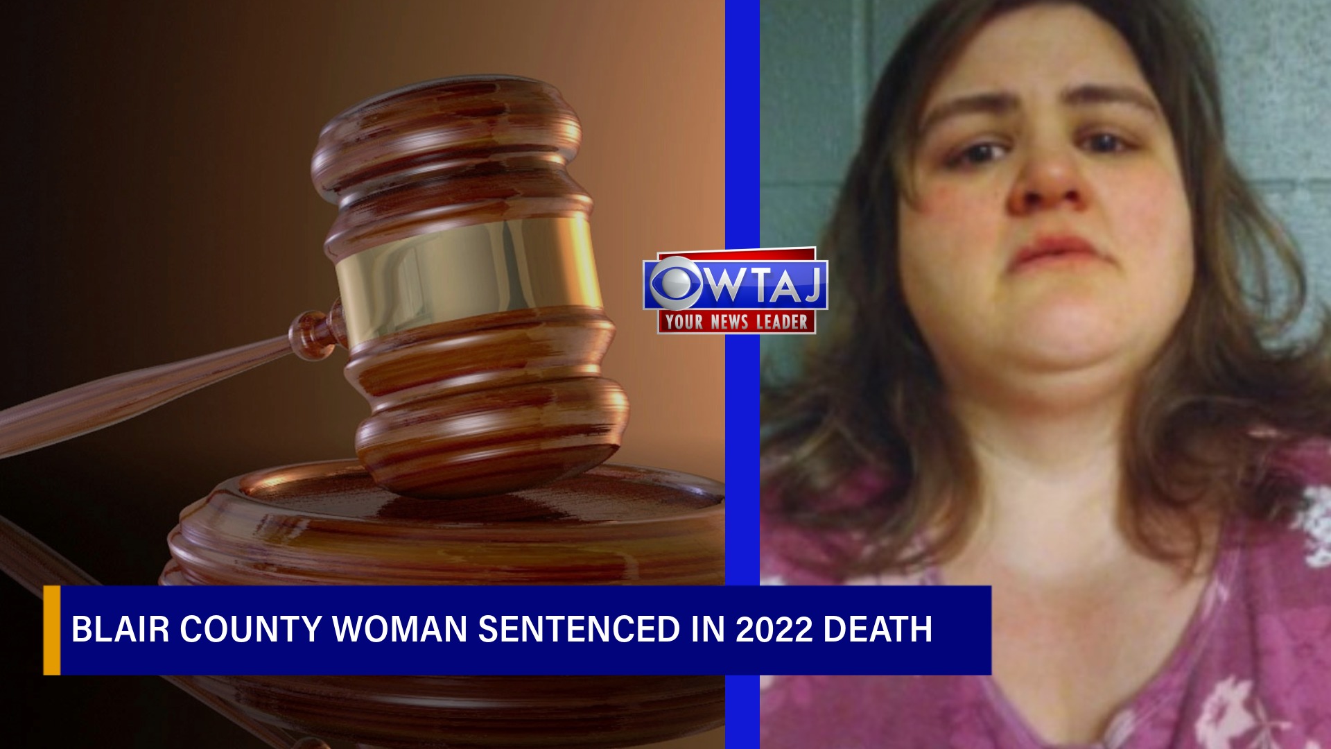 Blair County woman sentenced in 2022 death of care-dependent mother ...