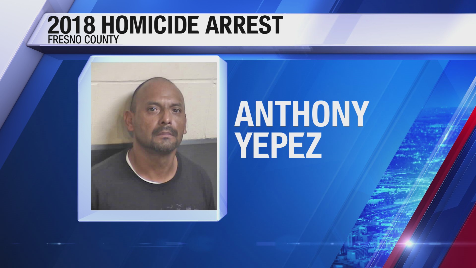 Suspect in 2018 death in Fresno County arrested, deputies say – CBS47 ...