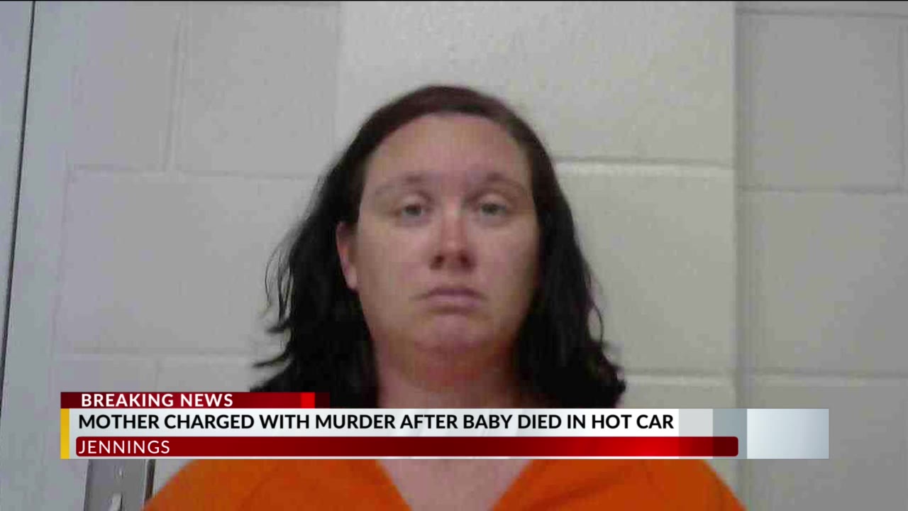 Jennings mother whose baby died in a hot car charged with murder – KLFY.com