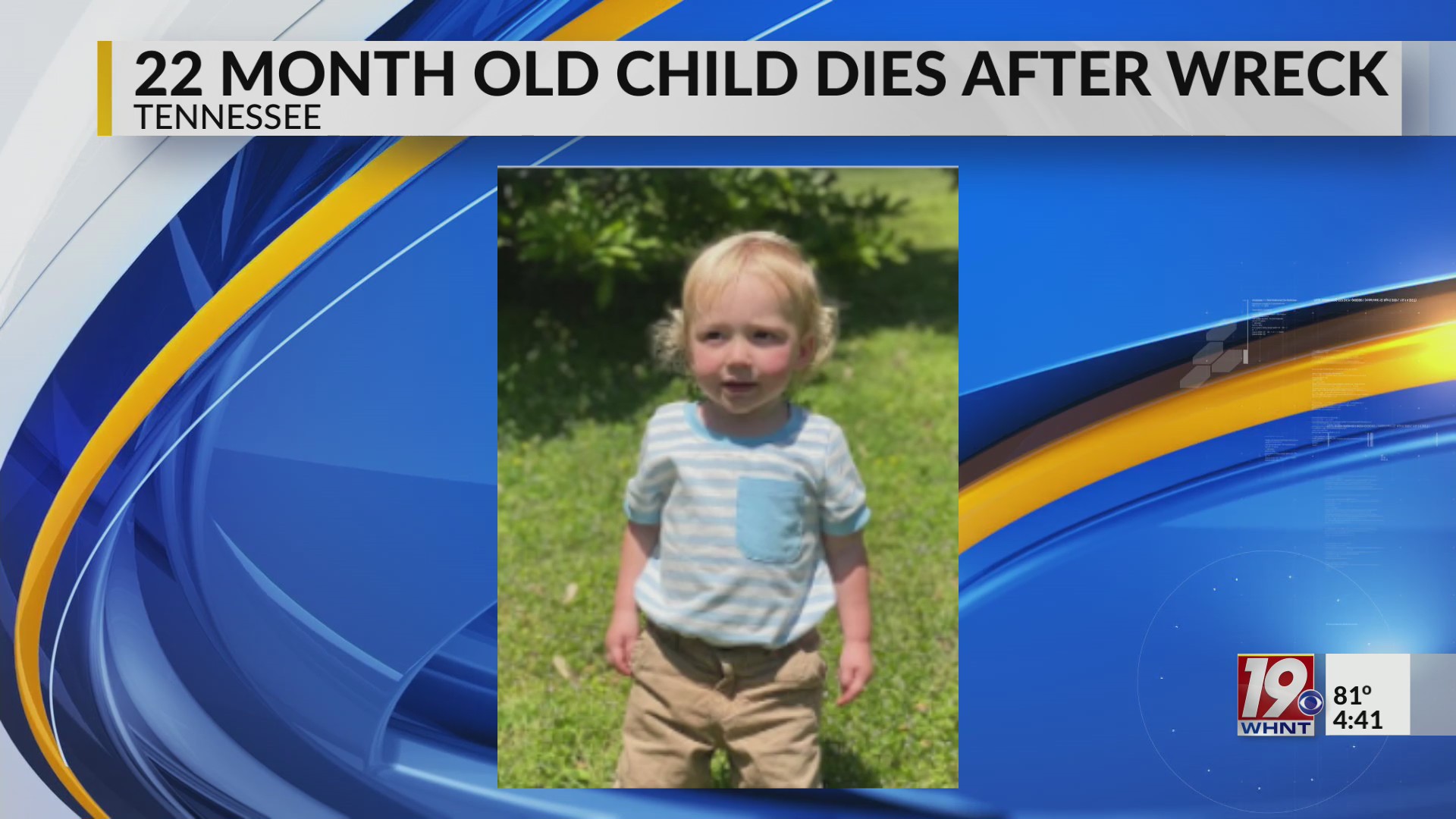 22 Month Old Child Dies After Wreck | May 21, 2025 | News 19 at 4:30 p ...