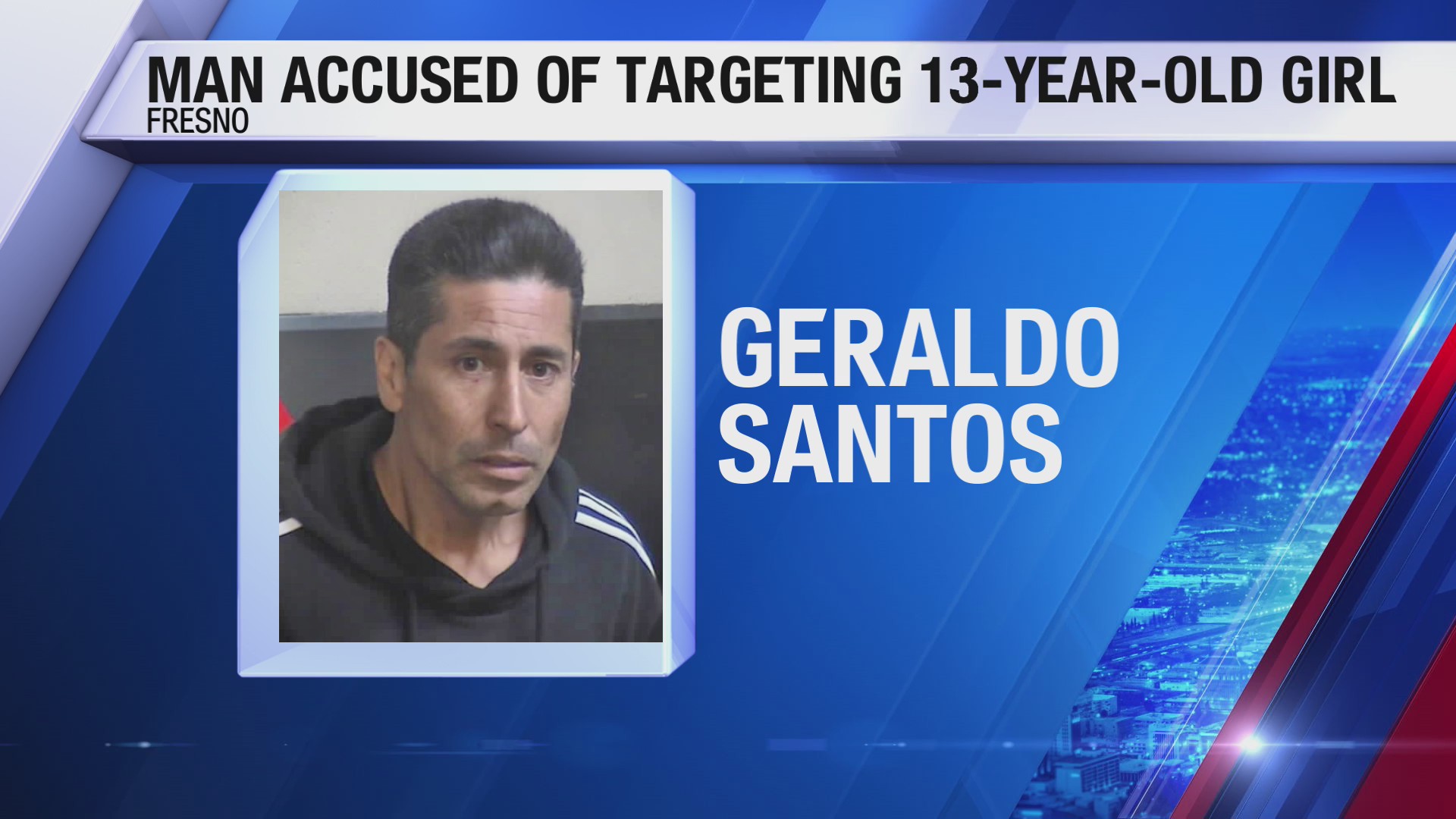 Fresno man arrested for trying to meet 13-year-old girl for sex ...